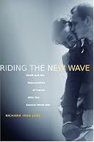 Riding the New Wave: Youth and the Rejuvenation of France after the Second World War