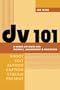 DV 101: A Hands-On Guide for Business, Government and Educators