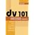 DV 101: A Hands-On Guide for Business, Government and Educators