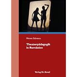 Theaterp�dagogik in Rum�nien: Impulse f�r ein theaterp�dagogisches Ausbildungskonzept an der Babes-Bolyai-Universit�t Cluj-Napoca/Klausenburg ... Hochschule Ludwigsburg (Deutschland)von "Mirona Stanescu"