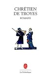 Romans - Chr&eacute;tien de Troyes