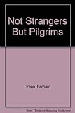 Not strangers but pilgrims : a history of Ampleforth in Lourdes
