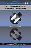 Electromagnetic field, health and environment : proceedings of EHE'07