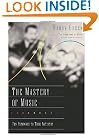 The Mastery of Music: Ten Pathways to True Artistry