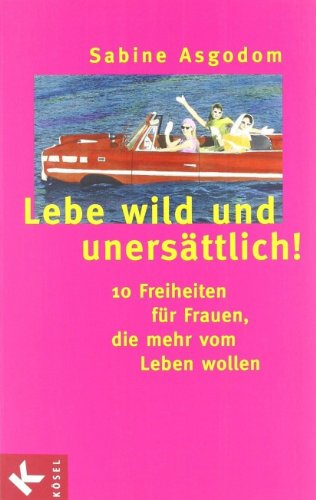 Lebe wild und uners�ttlich!