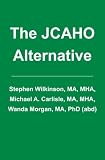 The JCAHO Alternative