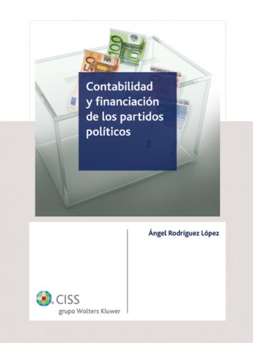 Contabilidad y financiación de los partidos políticos (Spanish Edition)