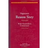 Nagarjuna's Reason Sixty (Yuktisastika) with Candrakirti's Commentary (Yuktisastikavrrti) (Treasury of the Buddhist Sciences)