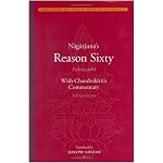 Nagarjuna's Reason Sixty (Yuktisastika) with Candrakirti's Commentary (Yuktisastikavrrti) (Treasury of the Buddhist Sciences) book cover