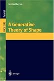A Generative Theory of Shape (Lecture Notes in Computer Science, 2145)