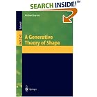 Click here to buy A Generative Theory of Shape (Lecture Notes in Computer Science,... by  Michael Leyton.