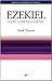 Ezekiel: God Strengthens [Welwyn Commentary Series] ~ Derek Thomas