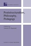 Poststructuralism, Philosophy, Pedagogy (Philosophy and Education)