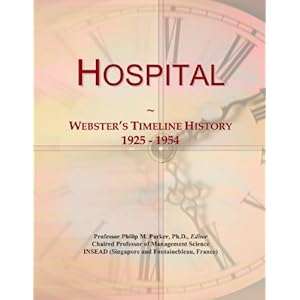Hospital: Webster's Timeline History, 1925 - 1954 Icon Group International