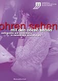 Mit den Ohren sehen: Audioguides und H&ouml;rstationen in Museen und Ausstellungen - 