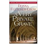 A Very Private Grave (Monastery Murders #01) Crow, Donna Fletcher ( Author ) Aug-01-2010 Paperbackby Donna Fletcher Crow