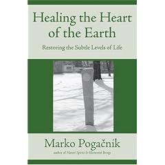 Healing the Heart of the Earth (P): Restoring the Subtle Levels of Life