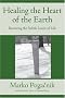 Healing the Heart of the Earth (P): Restoring the Subtle Levels of Life