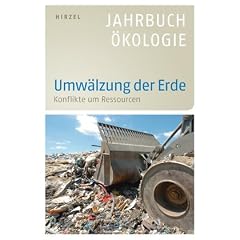 Jahrbuch �kologie 2010 - Umw�lzung der Erde: Konflikte um Ressourcen - Jahrbuch �kologie 2010