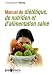 Manuel de diététique, de nutrition et d'alimentation saine