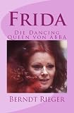 Frida: Die Dancing-Queen von ABBA (Die ABBA-Tetralogy) (German Edition)