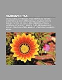 Vancuveritas: Ian Hacking, Seth Rogen, Ryan Reynolds, Hayden Christensen, Denis Kang, Michael Shanks, Kristin Kreuk, Yvonne De Carlo (Spanish Edition)