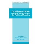 'I'M TELLING YOU STORIES': Jeanette Winterson and the Politics of Reading. book cover