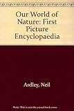 Our world of nature : a first picture encyclopedia