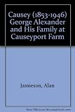 Causey (1853-1946) : George Alexander and his family at Causeyport Farm, Portlethen