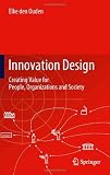 Innovation Design: Creating Value for People, Organizations and Society