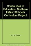 Continuities in education : the Northern Ireland Schools Curriculum Project