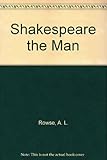 Shakespeare the man