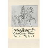 The Art of Horsemanship: Xenophon and other classical writers.