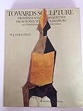 Towards sculpture : maquettes and sketches from Rodin to Oldenburgh