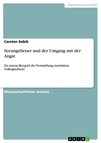 Seeungeheuer und der Umgang mit der Angst: Zu einem Beispiel der Vermittlung maritimen Volksglaubens (German Edition)