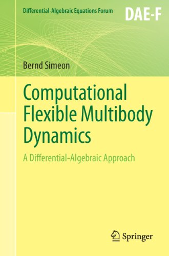 Computational Flexible Multibody Dynamics: A Differential-Algebraic Approach (Differential-Algebraic Equations Forum)