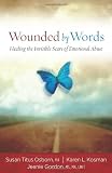 Wounded by Words: Healing Emotional Abuse