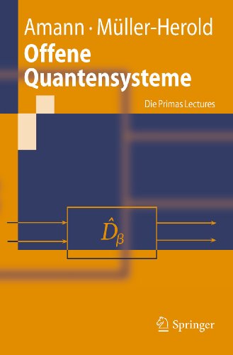 Offene Quantensysteme: Die Primas Lectures (Springer-Lehrbuch) (German Edition)