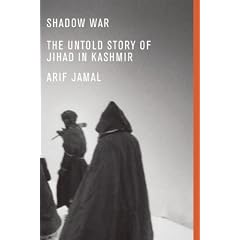 Shadow War: The Untold Story of Jihad in Kashmir