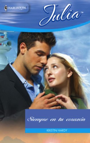 Siempre en tu corazón (Julia) (Spanish Edition)