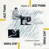 A Smithsonian Collection - Jazz Piano Volume 4