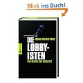 Die Lobbyisten: Wer regiert uns wirklich?
