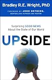 Image of Upside: Surprising Good News About the State of Our World
