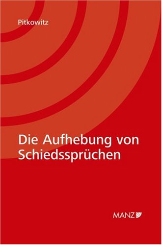 Die Aufhebung von Schiedsspr�chen (f. �sterreich)