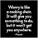 Quotable Magnet - Worry Is Like a Rocking Chair...