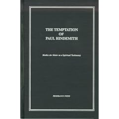 The Temptation of Paul Hindemith: Mathis Der Maler As a Spiritual Testimony