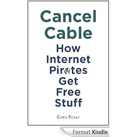 Cancel Cable: How Internet Pirates Get Free Stuff