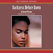 Darkness Before Dawn | [Sharon M. Draper]