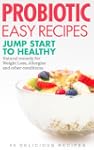 Probiotic Recipes - A Healthy Diet &...