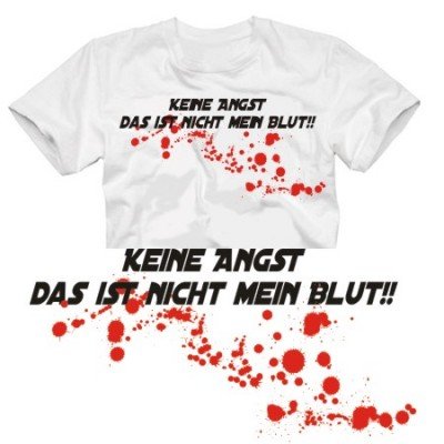 Coole Fun T-Shirts keine Angst das ist nicht mein Blut T-SHIRT, weiss, Grösse: L